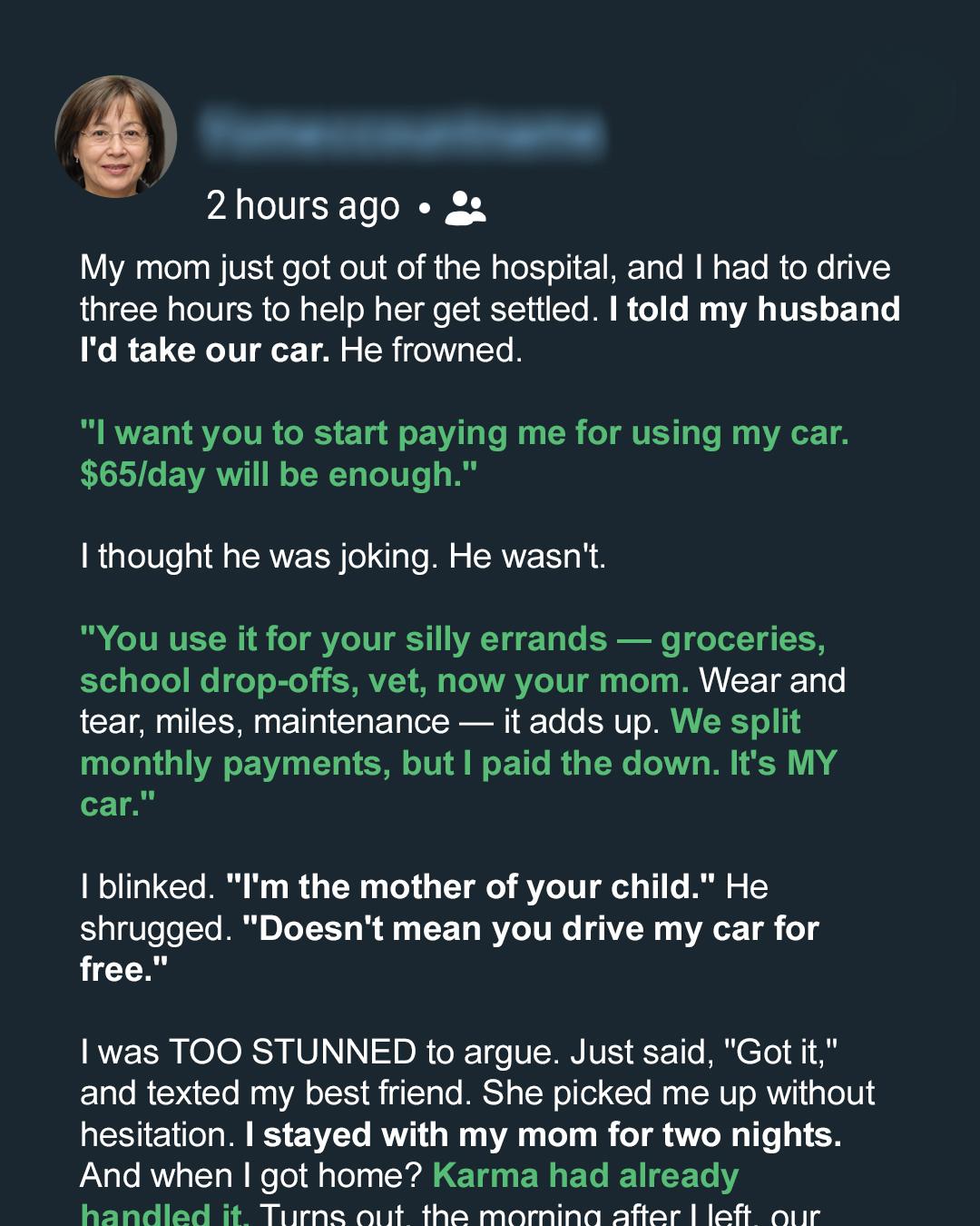 My Husband Charged Me to Use “His” Car — So I Sent Him a Bill for Everything I Do