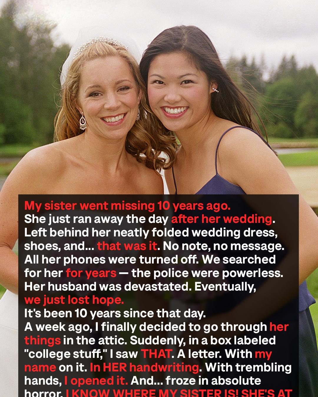 My Sister Vanished After Her Wedding—Ten Years Later, I Found Her Goodbye Letter
