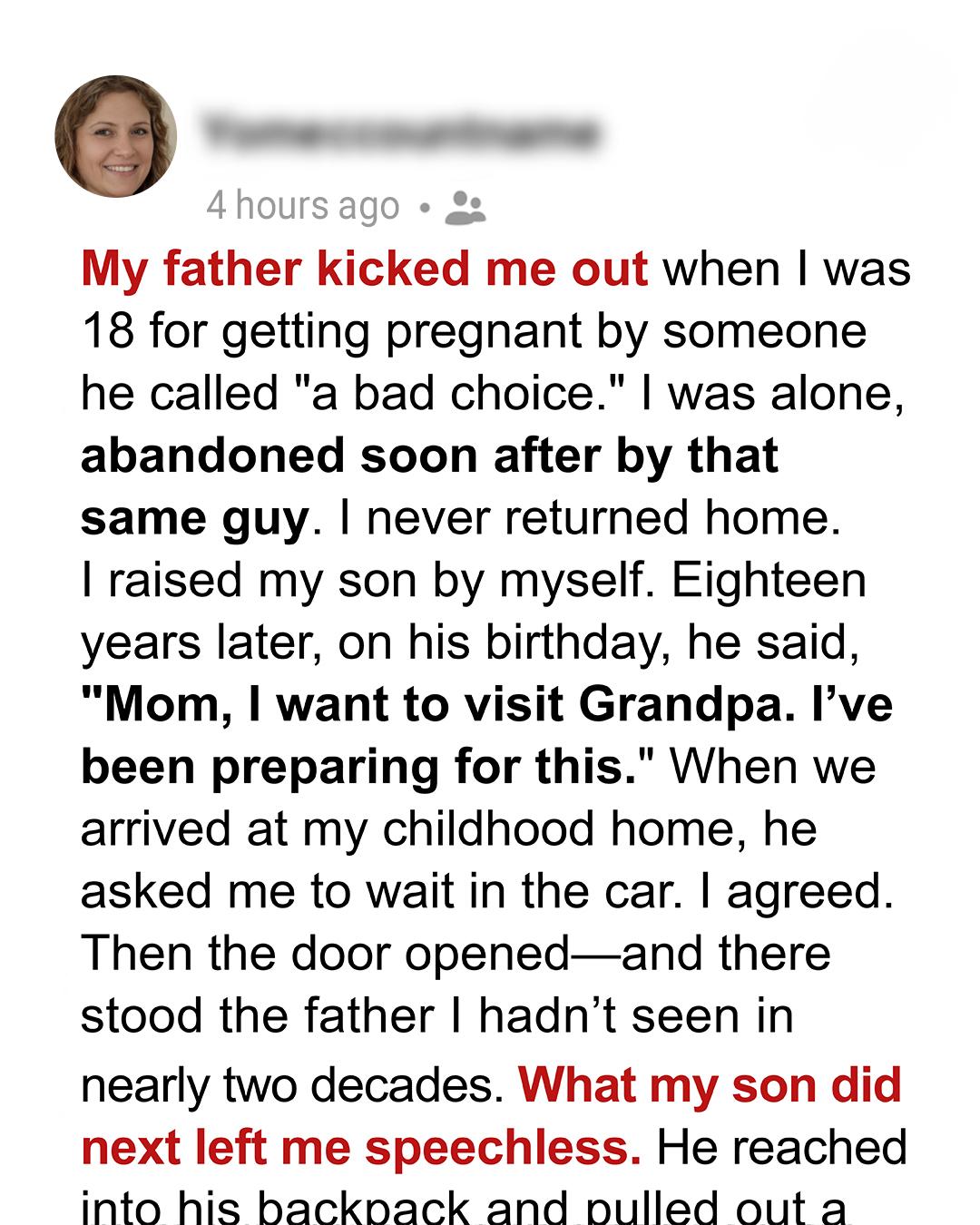 My Dad Disowned Me When I Was Pregnant — 18 Years Later, My Son Gave Him a Message He’ll Never Forget