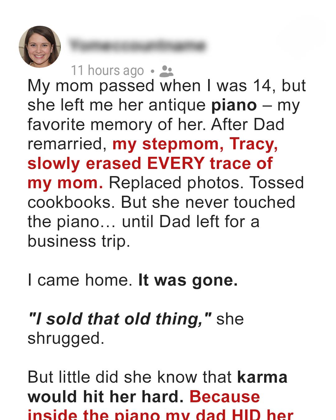 Stepmom Sold My Late Mother’s Piano — But Karma Quickly Caught Up With Her
