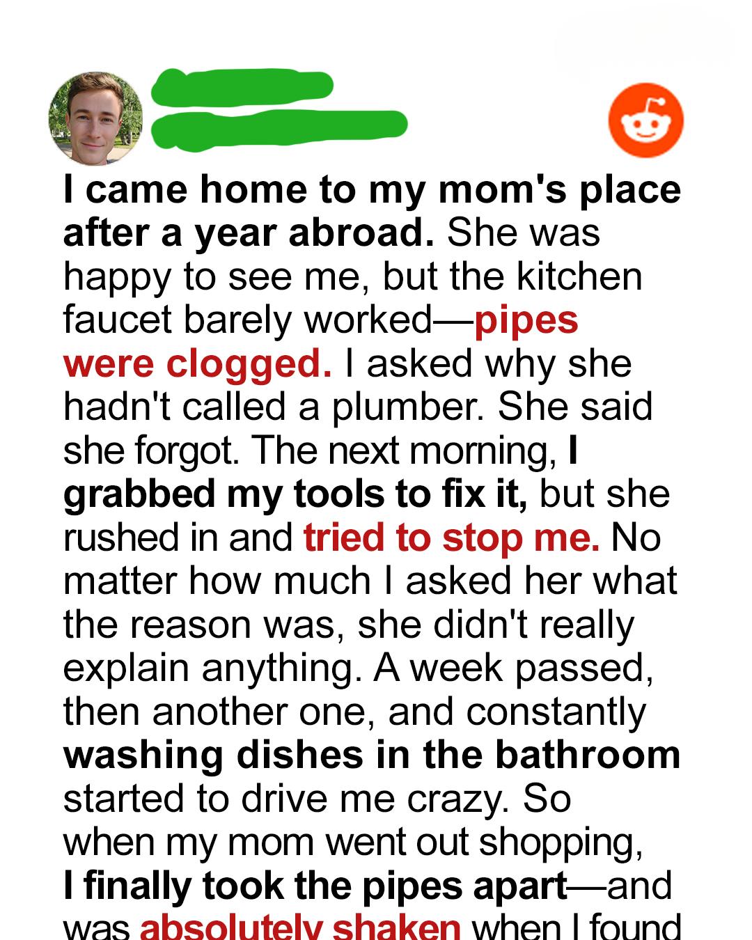 My Mom’s Sink Was Clogged — What I Found Inside Changed My Life Forever