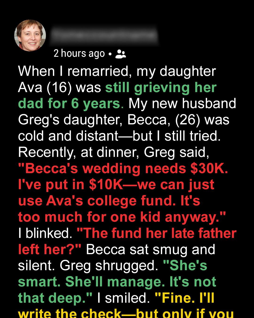 My Husband Wanted to Use My Late Husband’s College Fund for His Daughter’s Wedding — So I Gave Him Two Choices