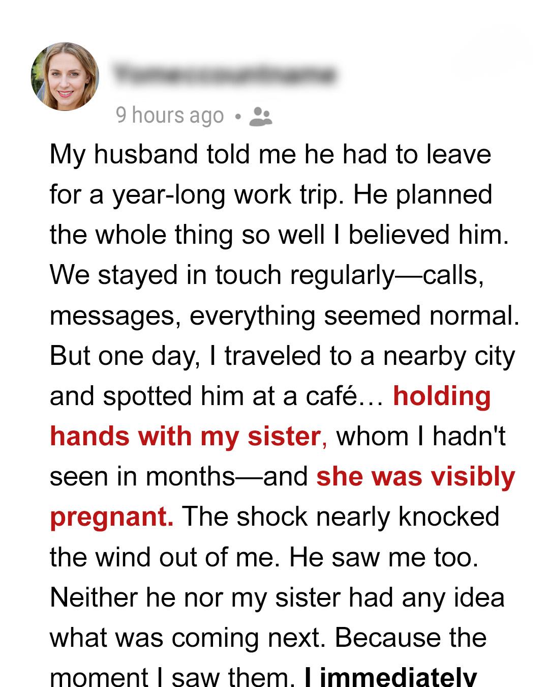 He Said He Was Abroad for Work — Then I Found Him in a Local Bakery Holding Hands with Someone Close