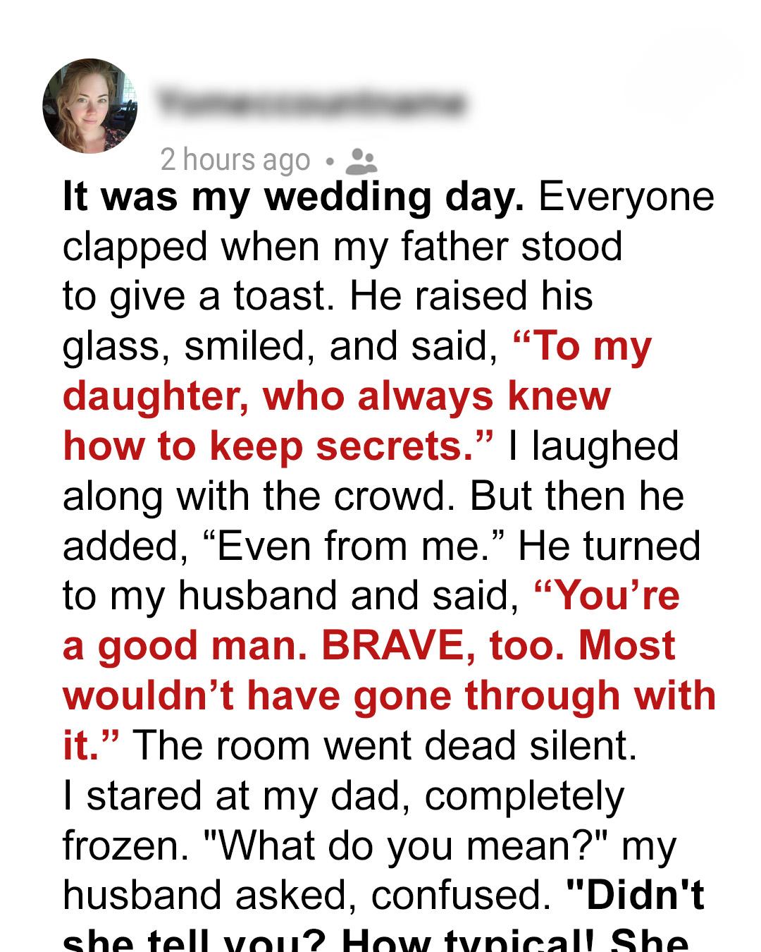 My Father Tried to Ruin My Wedding by Revealing a Secret — My Husband’s Response Left Me in Tears
