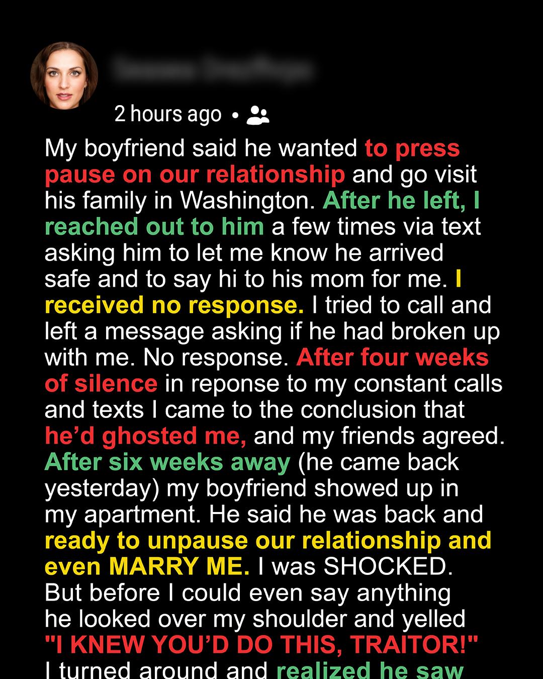 My Boyfriend Ghosted Me for a Month—Then Accused Me of Betrayal When He Returned