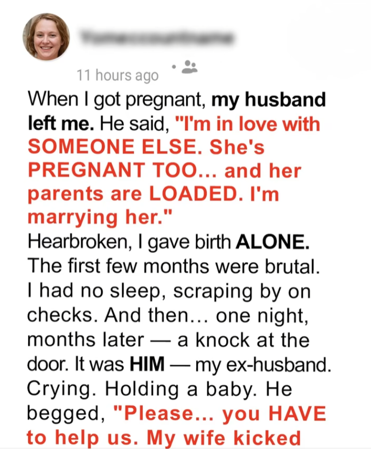 He Left Me While I Was Pregnant—Then Returned With Another Baby