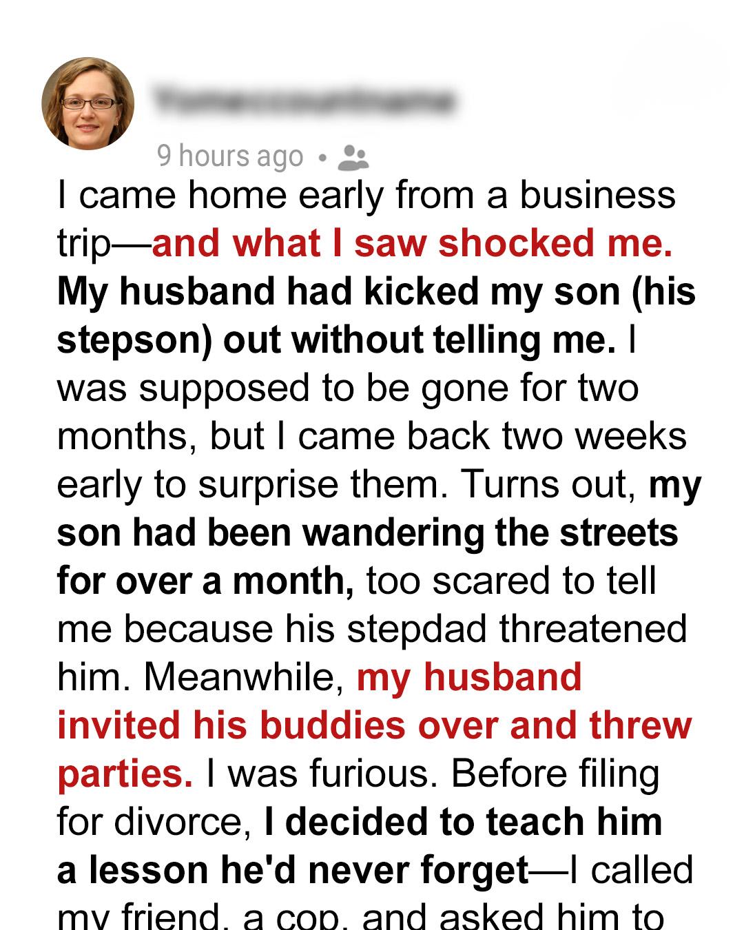 My Husband Kicked Out My Son While I Was Away — So I Made Sure He Faced the Consequences