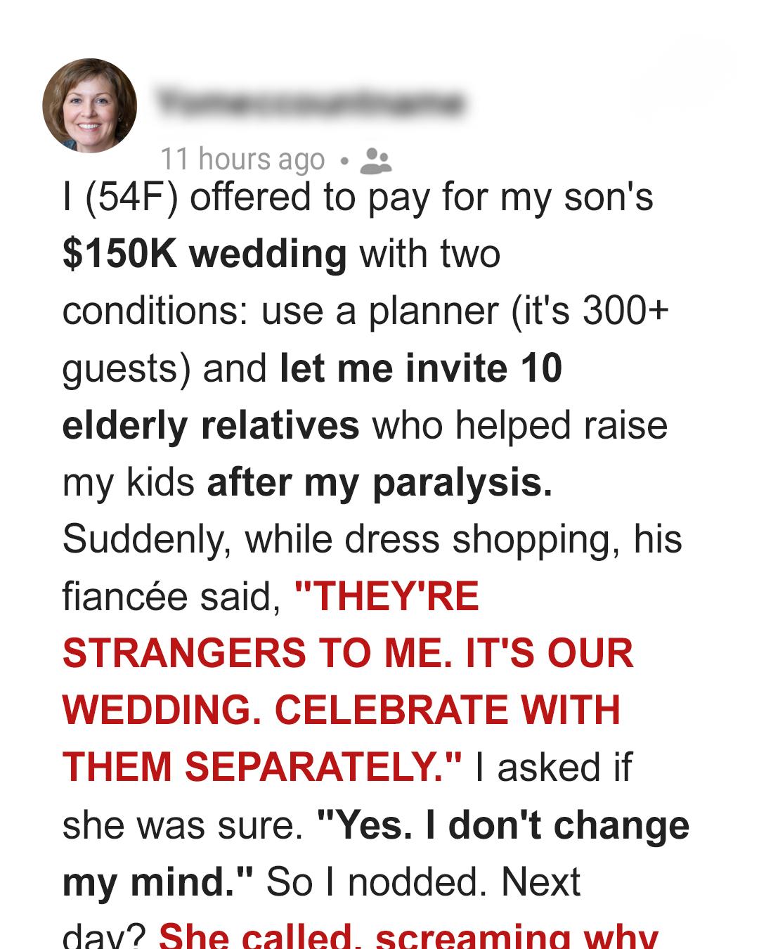 I Was Paying for My Son’s 0K Wedding—Then His Fiancée Banned My Guests