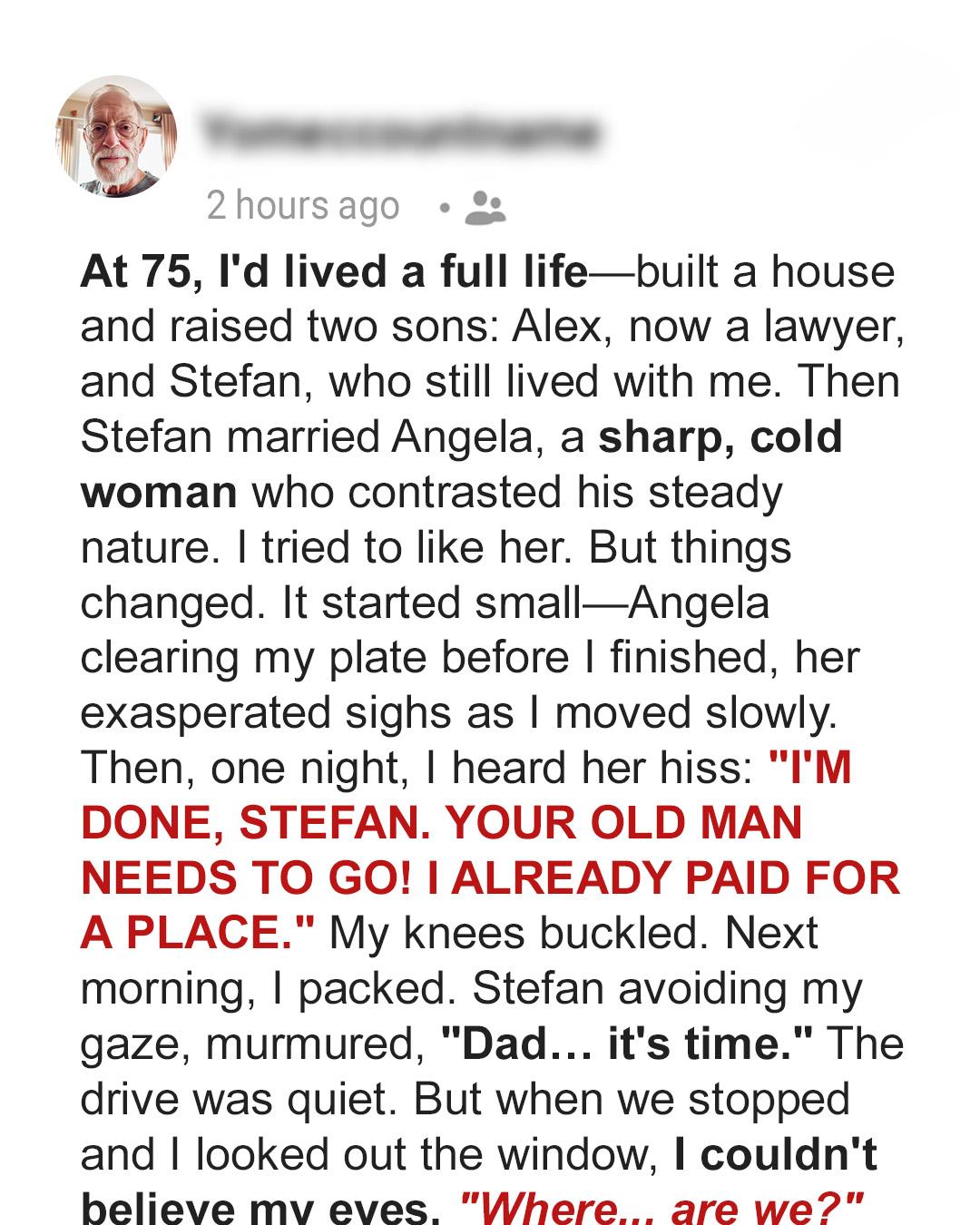 My Wife Gave Me an Ultimatum: Choose Her or My Father — So I Made the Hardest Choice