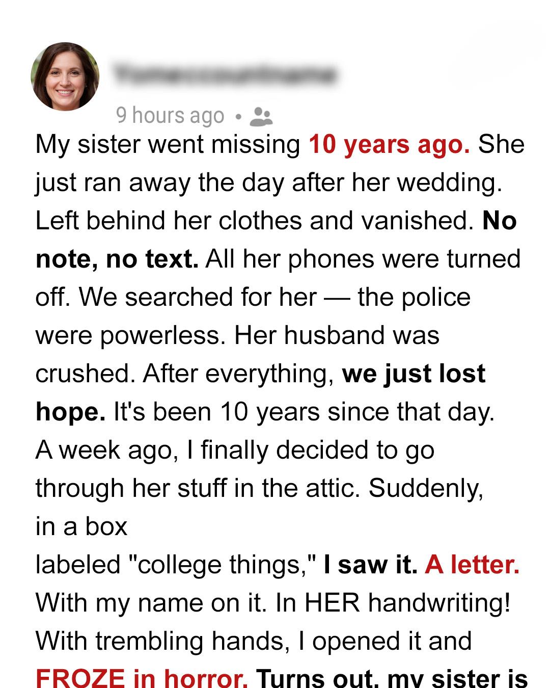 My Sister Vanished After Her Wedding — A Decade Later, I Found the Letter That Explained Everything