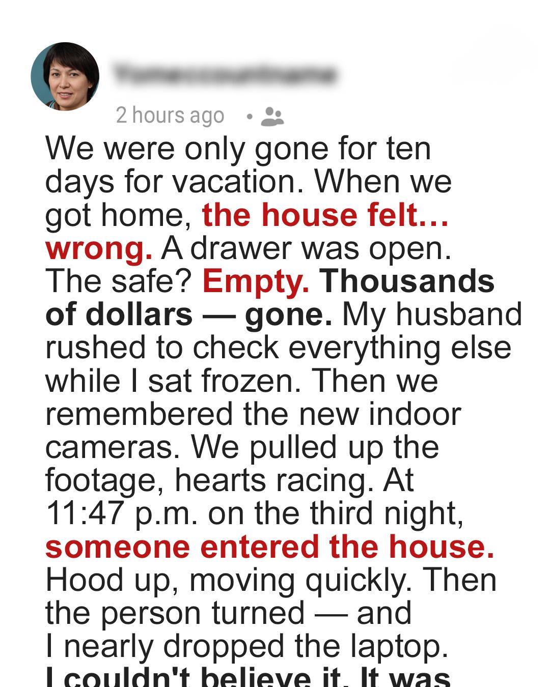 Our Home Was Robbed—But the Truth on Camera Hurt the Most