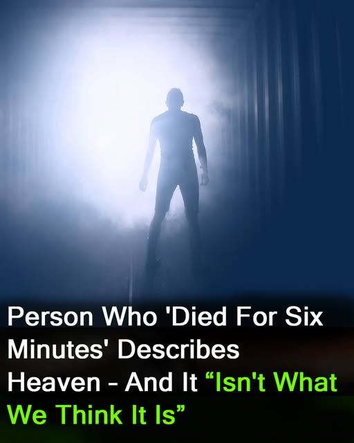 What One Man Saw During Six Minutes of Being ‘Dead’