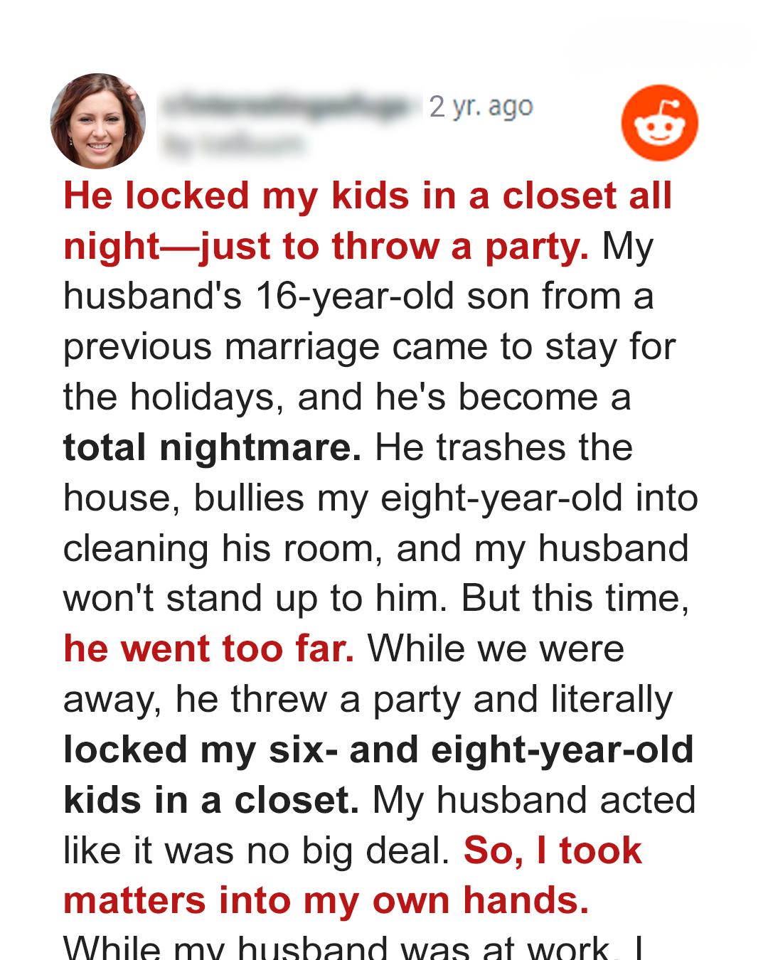 My Stepson Was Disrespectful — Until I Took Matters Into My Own Hands