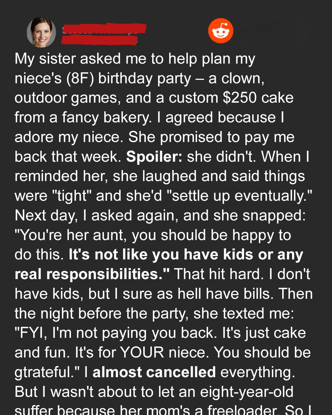 My Sister Refused to Pay Me Back for a 0 Cake — So I Got the Last Word at the Party