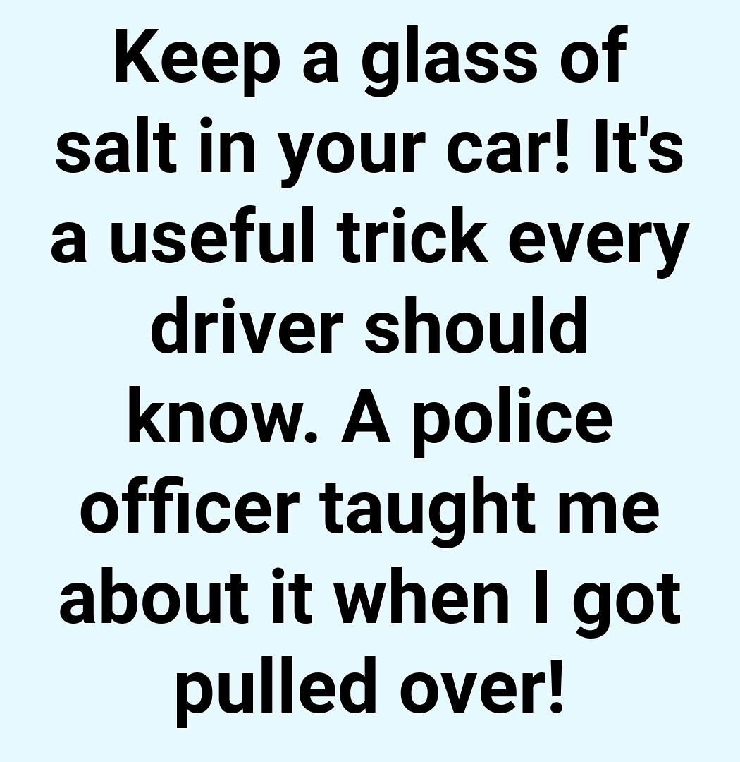 Why Drivers Are Putting a Glass of Salt in Their Cars—And You Should Too