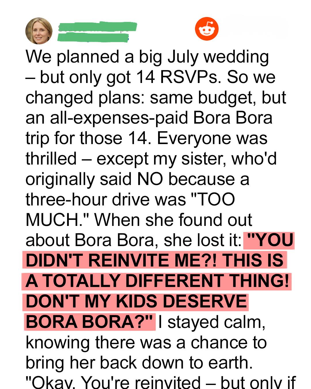 She Refused to Drive Three Hours for My Wedding—Now She’s Furious We Didn’t Fly Her to Bora Bora