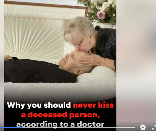 Is It Safe to Kiss a Deceased Loved One? What Experts Want You to Know