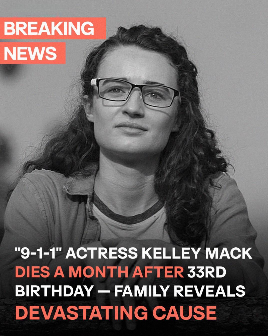 Actress Kelley Mack Passes Away at 33 After Courageous Health Battle Actress Kelley Mack Passes Away at 33 After Courageous Health Battle