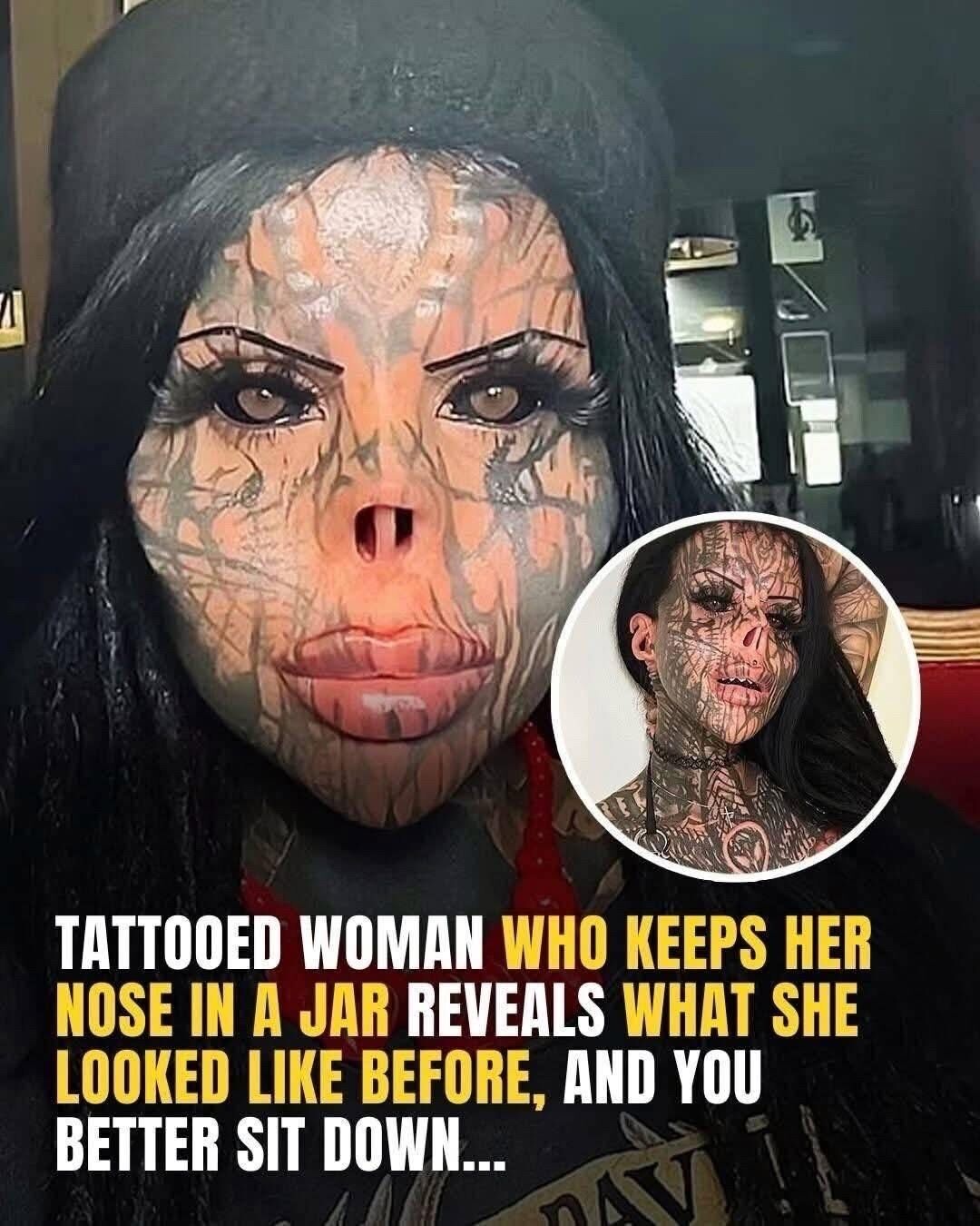 Tattooed Woman Who Keeps Her Nose in a Jar Shocks Followers with Before-and-After Photo Tattooed Woman Who Keeps Her Nose in a Jar Shocks Followers with Before-and-After Photo