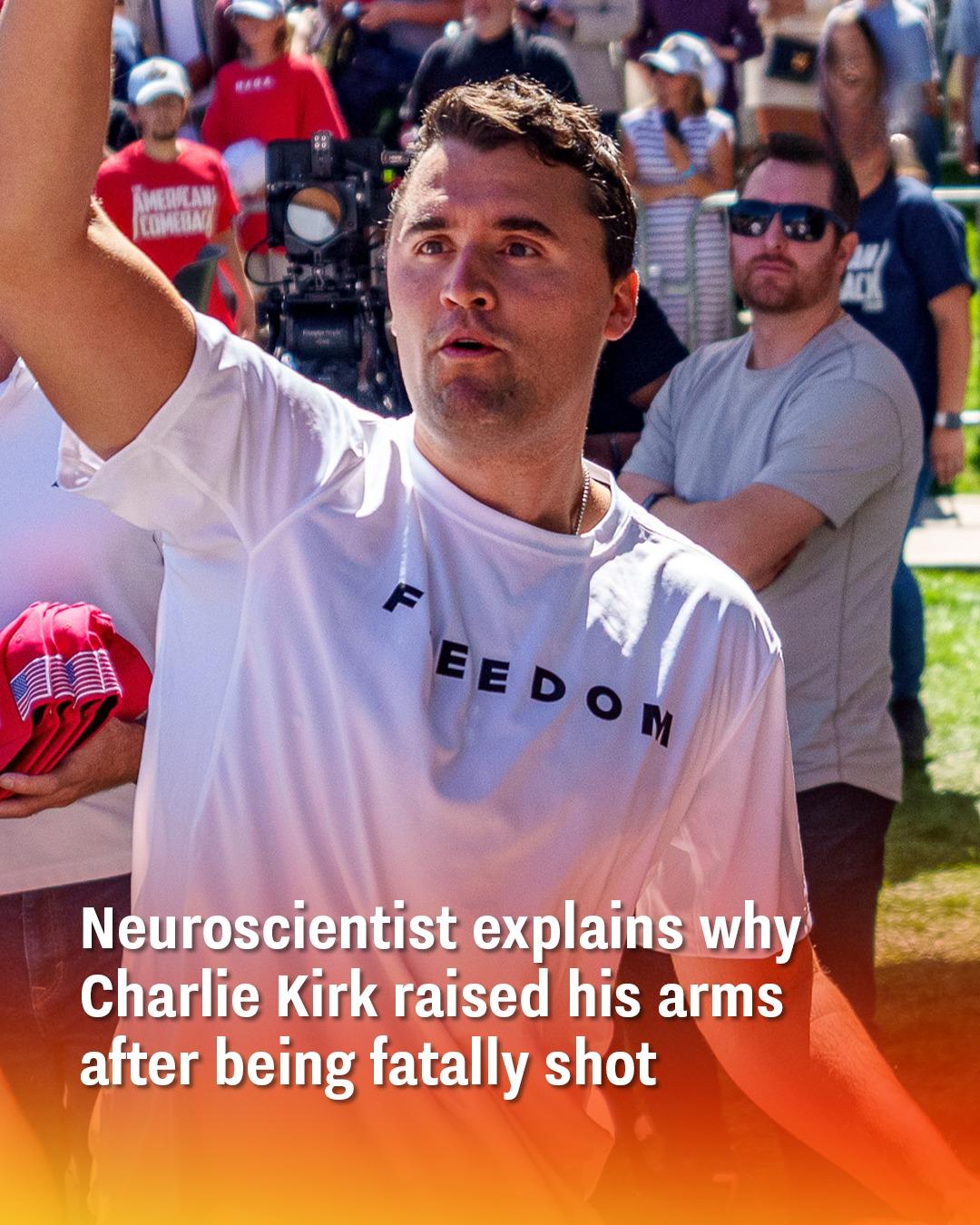 Neuroscientist reveals surprising reason Charlie Kirk raised his arms after being shot