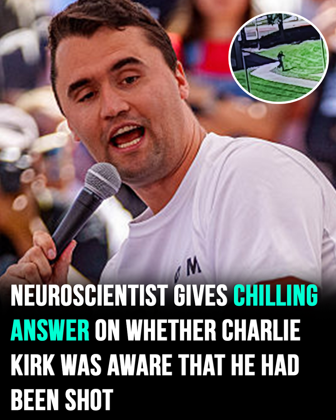 Neuroscientist Reveals Whether Charlie Kirk Realized He Had Been Shot