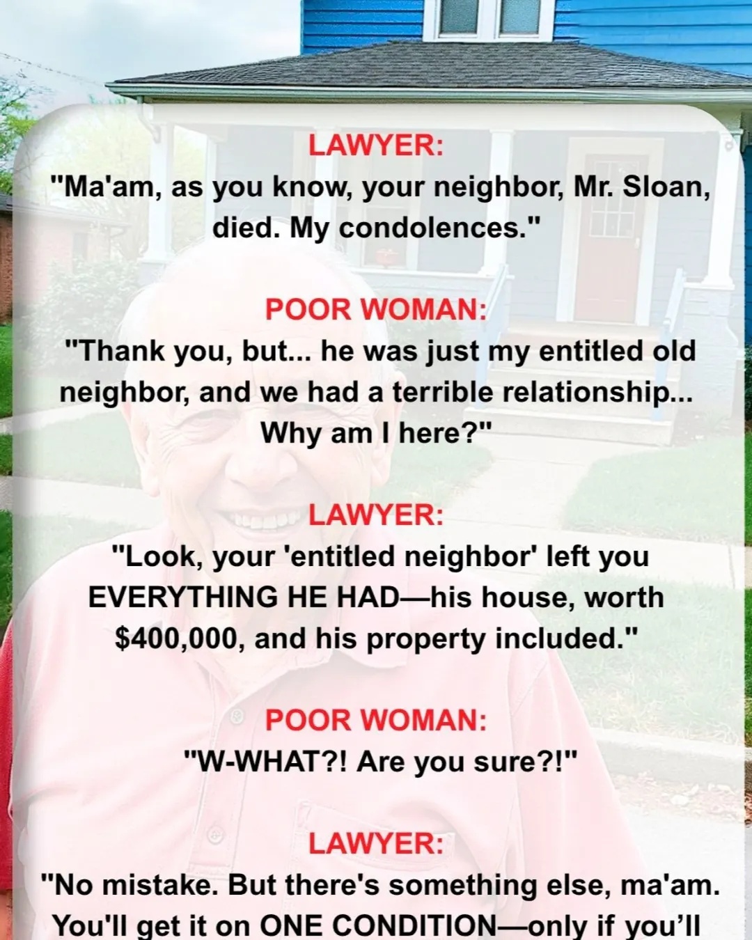 I Inherited a House From My Neighbor—But His Secret Condition Turned My Life Upside Down