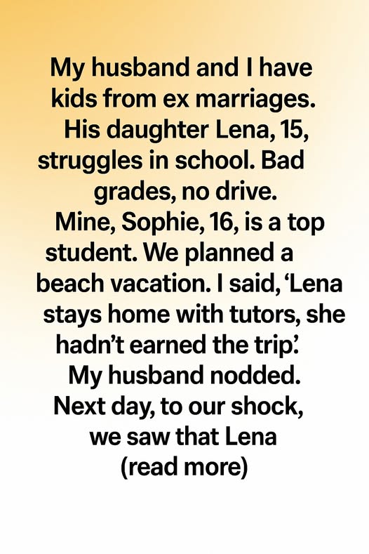 I Said My Stepdaughter Couldn’t Come on Vacation — Until I Saw What She Did Before Sunrise