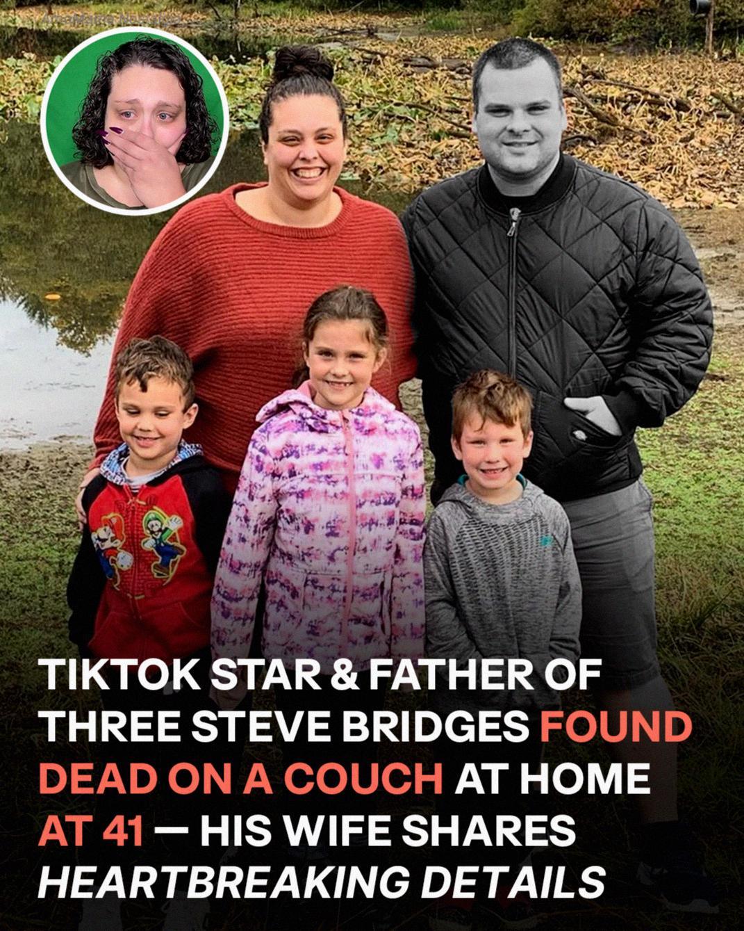 TikTok Star Steve Bridges Dies at 41 – His Wife Shares a Heartfelt Tribute