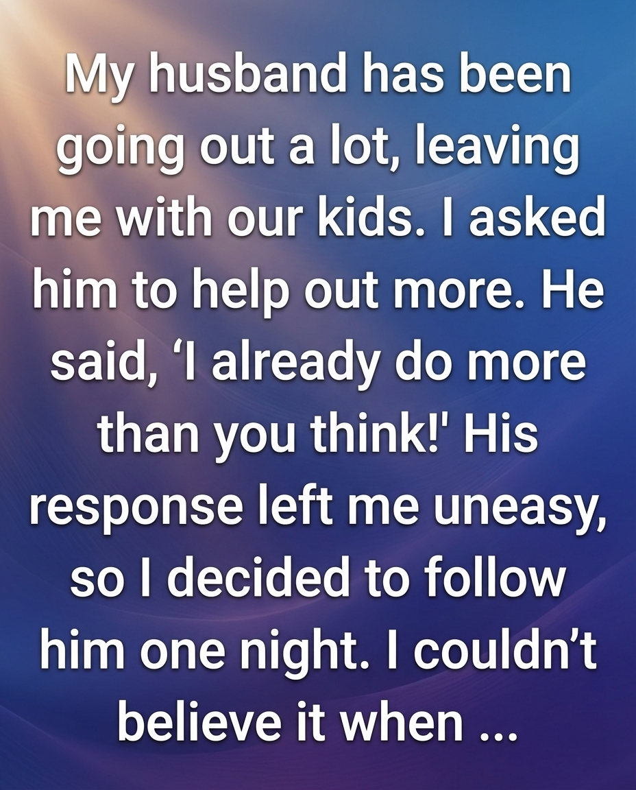 I Followed My Husband and Uncovered a Secret That Changed All of Our Lives